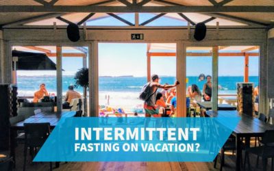 Intermittent Fasting on Vacation?